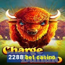 2288 bet casino